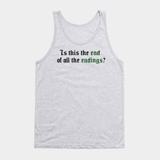 Is This the End of All the Endings Taylor Swift Tank Top